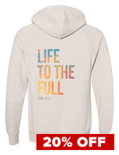 Load image into Gallery viewer, &quot;Life to the Full&quot; Hoodie