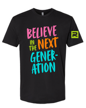 Load image into Gallery viewer, Believe in the Next Generation- T-Shirt