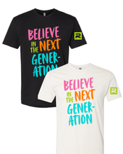 Load image into Gallery viewer, Believe in the Next Generation- T-Shirt